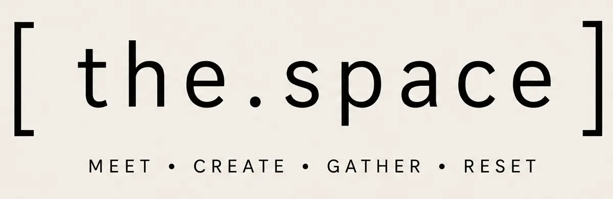 The Space. Meet, Create, Gather, Reset